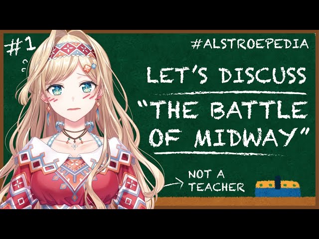 【ALSTROEPEDIA #1】Let's Discuss About "The Battle of Midway" - History Trivia【NIJISANJI ID】のサムネイル