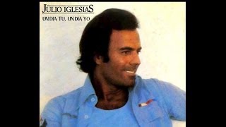 Julio Iglesias - Un dia tu, un dia yo Resimi