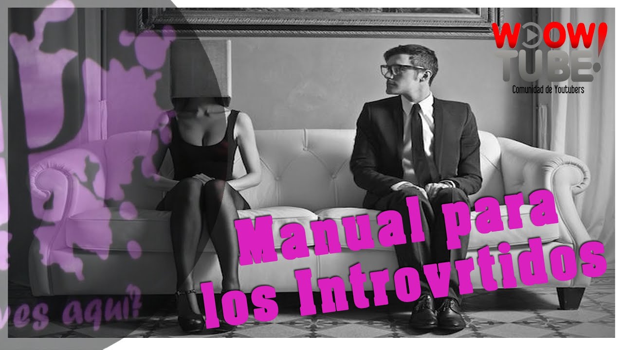 MANUAL PARA INTROVERTIDOS | por PsicolocoVlog mentos