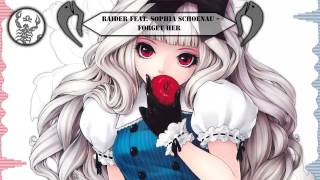 Electro House Raider Feat. Sophia Schoenau - Forget Her Most Addictive