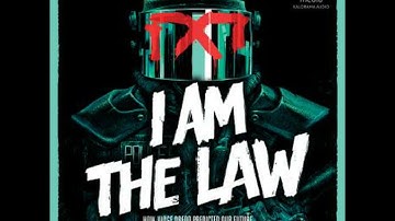 I Am the Law: How Judge Dredd Predicted Our Future by Michael Molcher