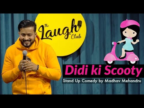 Didi ki Scooty | Stand Up Comedy by Madhav Mehandru