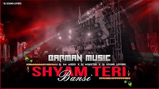Download Lagu BARMAR MUSIC SPECIAL SONG // SHYAM TERI BANSI // DJ SM AUDIO X DJ MONSTER 💀 MP3 Download Lagu BARMAR MUSIC SPECIAL SONG // SHYAM TERI BANSI // DJ SM AUDIO X DJ MONSTER 💀 MP3