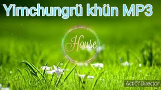 Yimkhiung khün mp3: E Lomi ha thrüntsüngbo nangde surale
