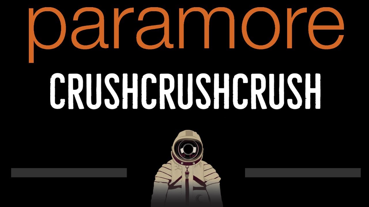 Paramore • Crushcrushcrush (CC) 🎤 [Karaoke] [Instrumental Lyrics]