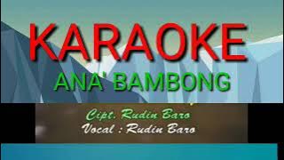 KARAOKE ANA BAMBONG | cipt. rudin baro |