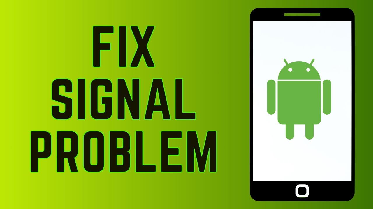 How to Solve Android Signal Problems - YouTube