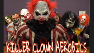 Killer Clown Aerobics Robertfrank615