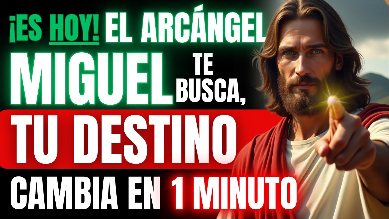 ¡ES HOY! EL ARCÁNGEL MIGUEL TE BUSCA, TU DESTINO CAMBIA EN 1 MINUTO