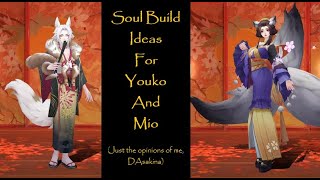 Onmyoji Soul Build Ideas for Youko and Sanbi-no-Kitsune/Mio