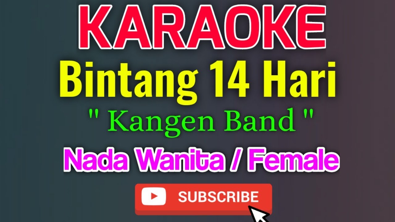 Bintang 14 Hari Karaoke Nada Wanita / Female - Kangen Band