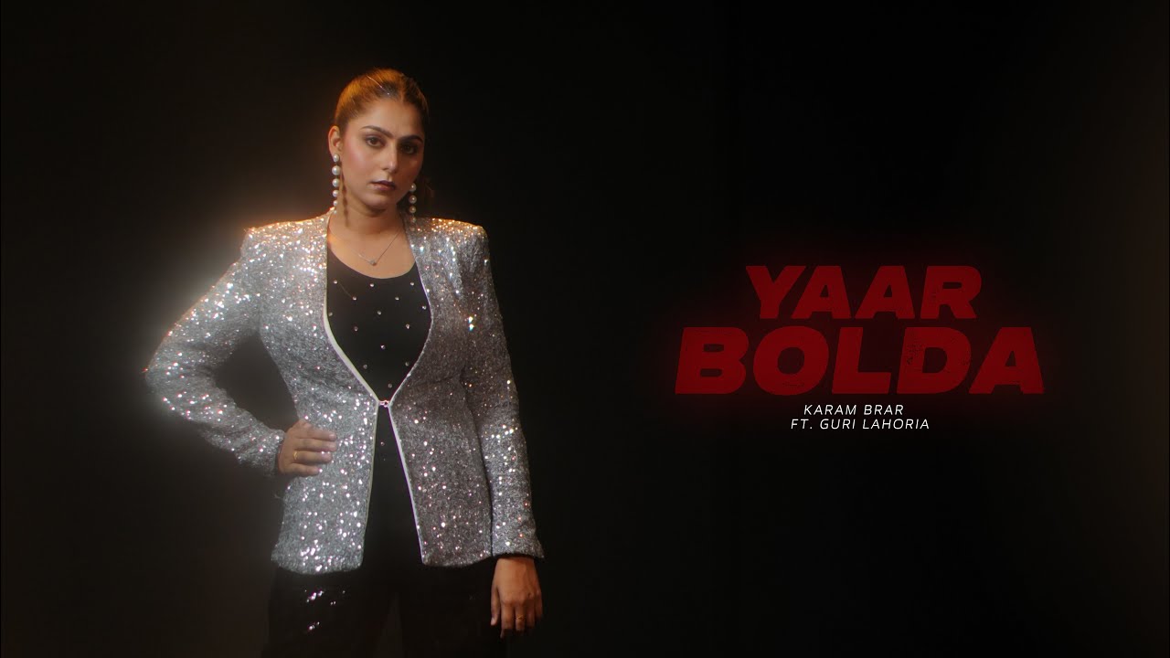 Watch Yaar Bolda - Karam Brar (Official Video ) Ft. Guri lahoria | Devilo | Latest punjabi songs 2025 on YouTube Watch Yaar Bolda - Karam Brar (Official Video ) Ft. Guri lahoria | Devilo | Latest punjabi songs 2025 on YouTube