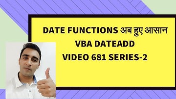 Add Dates - Classic DateAdd /CDATE function- VBA Hindi -Series2 - Video 681