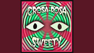 Vignette de la vidéo "Crosa Rosa - Sweety"