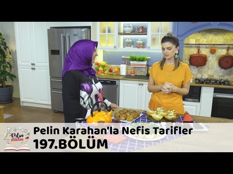 Pelin Karahan'la Nefis Tarifler 197. Bölüm | 18 Eylül 2018