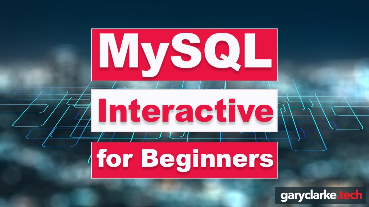 MySQL Interactive for Beginners - YouTube