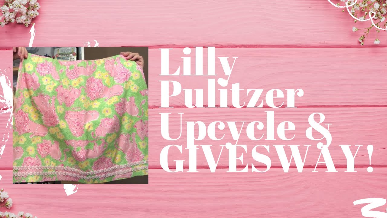 Lilly Pulitzer Upcycle - Giveaway