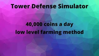 TDS Farming Strategy for Low Levels Players. (40,000 coins a day)