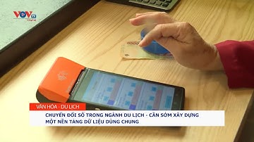 Chuyển đổi số trong ngành du lịch - Cần sớm xây dựng một nền tảng dữ liệu dùng chung