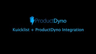 Kuicklist + ProductDyno Integration