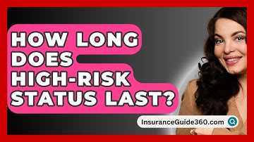 How Long Does High-Risk Status Last? - InsuranceGuide360.com