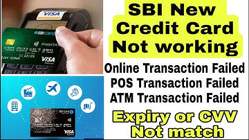 SBI New Credit Card Not Working Problem | Online, POS, ATM Transaction Failed | Expiry & CVV Problem