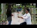 Ban Kar Hawa | New Heart Touching song | Sad Romantic love Story | song 2018 Whatsapp Status Video Download Free