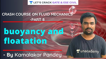 Crash Course on Fluid Mechanics  - Part 8 | buoyancy and floatation | GATE 2021 | Kamalakar Pandey