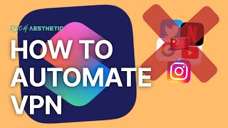 Aesthetic Tips | How to Fully Automate Your VPN on iOS 16.4 image