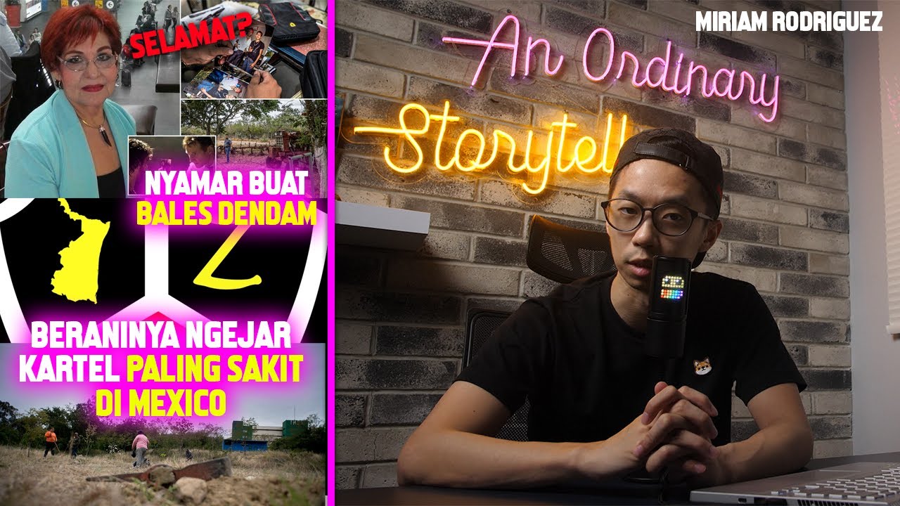 NGEJAR PARA PENCULIK DARI KARTEL MEXICO, IBU INI BERAKHIR TAK TERDUGA | Miriam