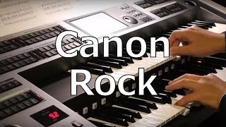 【エレクトーン演奏】「Canon Rock（カノンロック）」JerryC (STAGEA ELS-02C)Electone Takuya Kimura chords