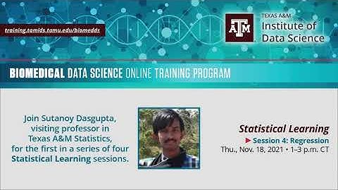 TAMIDS Biomedical Data ScienceOnline Training Program: Statistical Learning - Regression