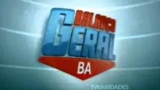 Balanço Geral Bahia - Vinheta De Abertura 2011-2012