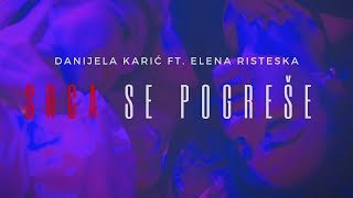 Danijela Karic & Elena Risteska - Srca se pogrese (Official Video)