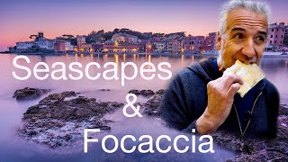 Seascapes, Long Exposure Photography and the best FOCACCIA ever!