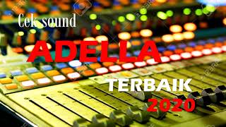 Vignette de la vidéo "CEK SOUND ADELLA TERBARU DAN TERBAIK 2020"