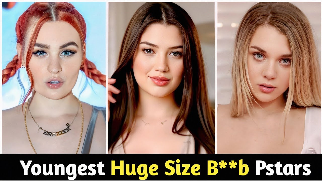 Most Beautiful Youngest Huge Size B**b Prnstars ️ - YouTube