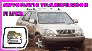 Automatic Transmission Filter Replacement Lexus RX300 U140F