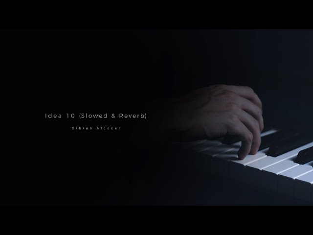 Gibran Alcocer - Idea 10 (Slowed + Reverb) (1 Hour Loop) class=