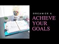 How I Plan and Organize to Achieve My Goals