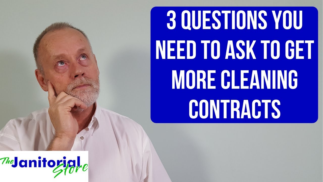 3-questions-you-need-to-ask-to-get-more-cleaning-contracts-youtube
