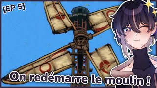 [✦VOD/EP5✦] On redémarre le moulin !