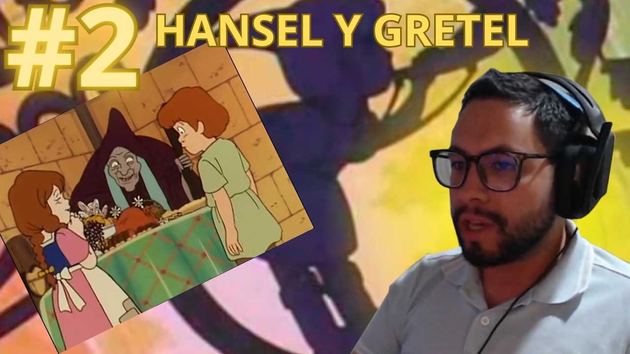 REACCIONANDO A CUENTOS DE LOS HERMANOS GRIMM #2 HANSEL Y GRETEL