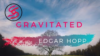 Epic Cinematic Orchestral Music | Gravitated - Edgar Hopp