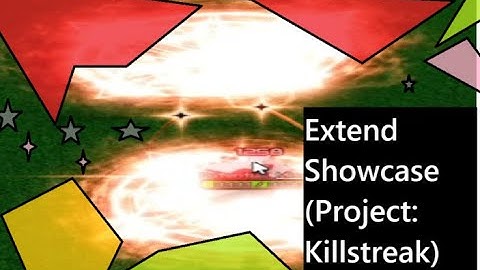 Extended showcase - Project: Killstreak