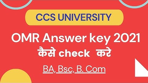 Ccs university answer key kaise check kre 2021| Ccs university omr answer key BA, Bcom, Bsc