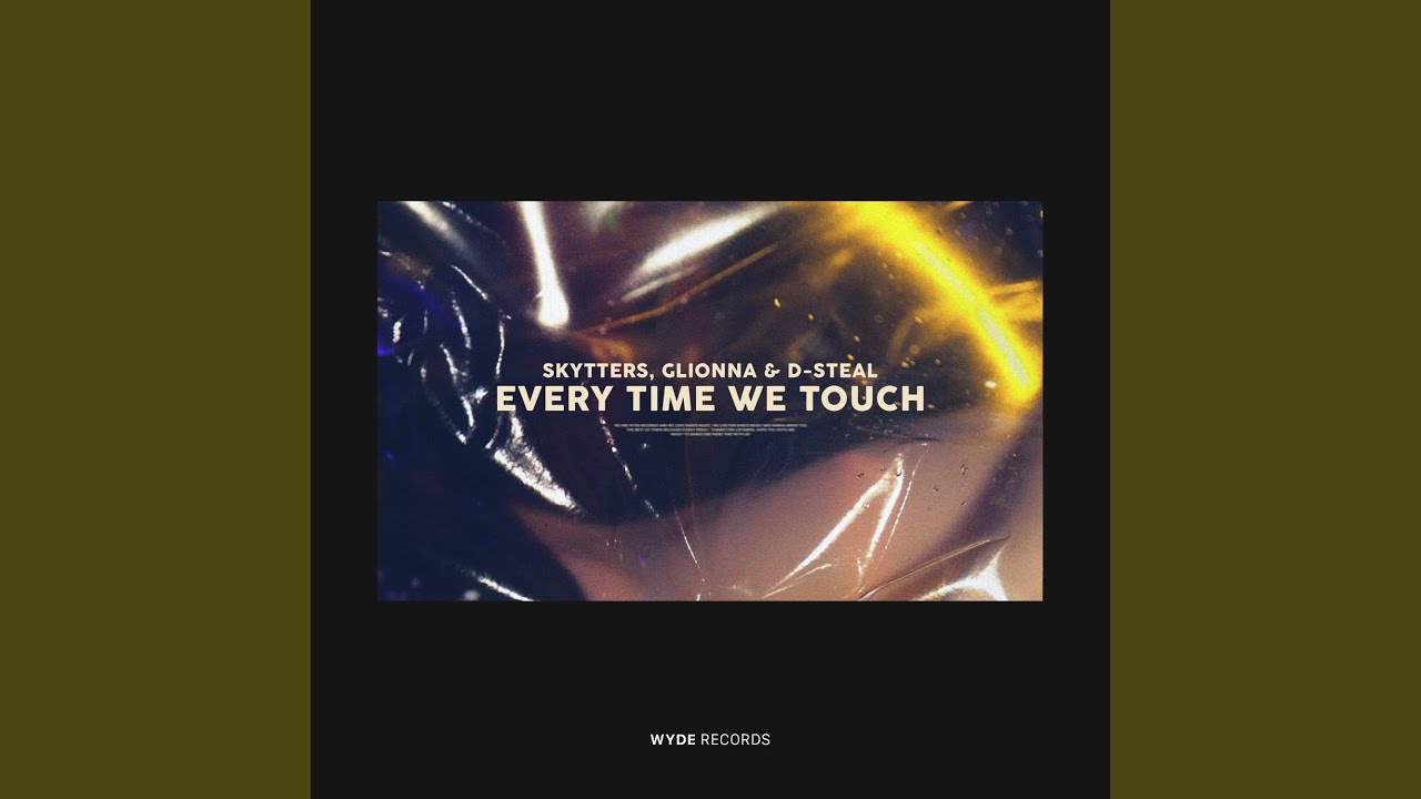 Watch Every Time We Touch on YouTube Watch Every Time We Touch on YouTube