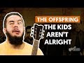 The Kids Aren't Alright - The Offspring (aula de guitarra)