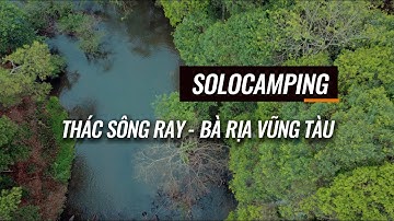 CAMPING THÁC SÔNG RAY  (THÁC HOÀ BÌNH) - BÀ RỊA VŨNG TÀU