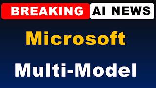 Microsoft New Multi Model Strategy Changes EVERYTHING – AI News 2026